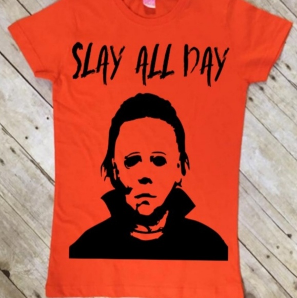 Tops - Slay all day Michael Myers Womans tee